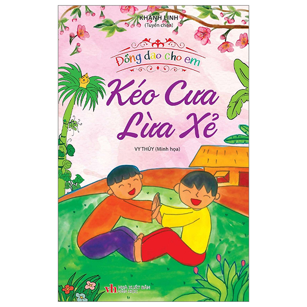 đồng dao cho em - kéo cưa lừa xẻ