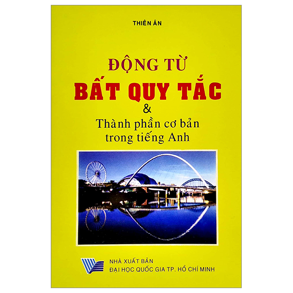 động từ bất quy tắc và thành phần cơ bản trong tiếng anh