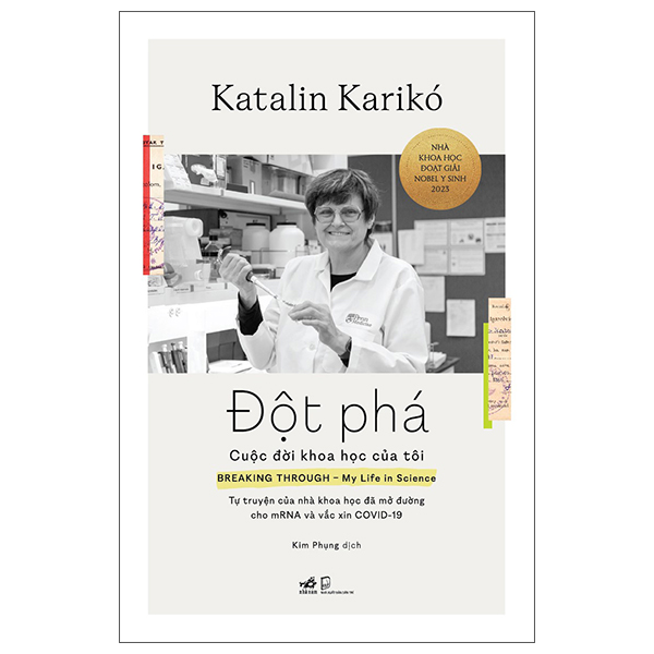 đột phá - cuộc đời khoa học của tôi - tự truyện của nhà khoa học đã mở đường cho mrna và vắc xin covid-19 - bìa cứng