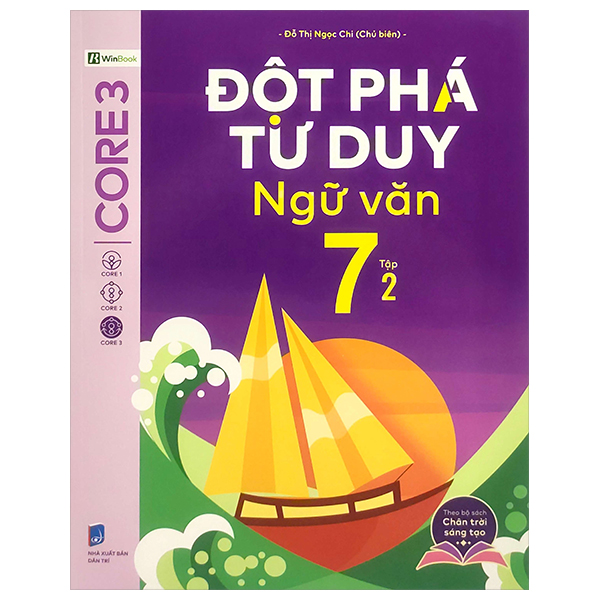 đột phá tư duy ngữ văn 7 - tập 2 (theo bộ sách chân trời sáng tạo)