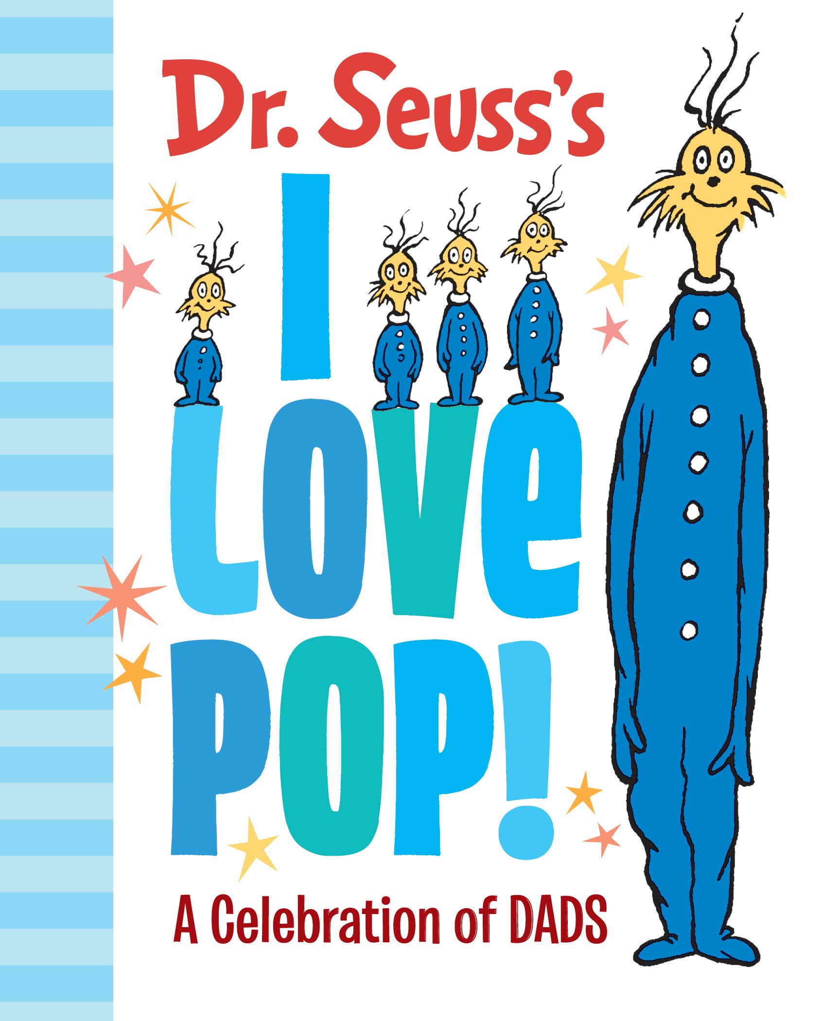 dr. seuss's i love pop!: a celebration of dads