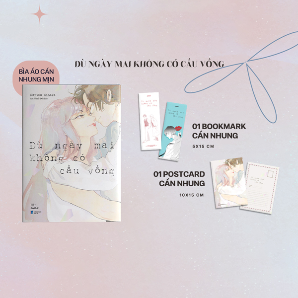 dù ngày mai không có cầu vồng - tặng kèm bìa áo rời + bookmark hai mặt + postcard hai mặt