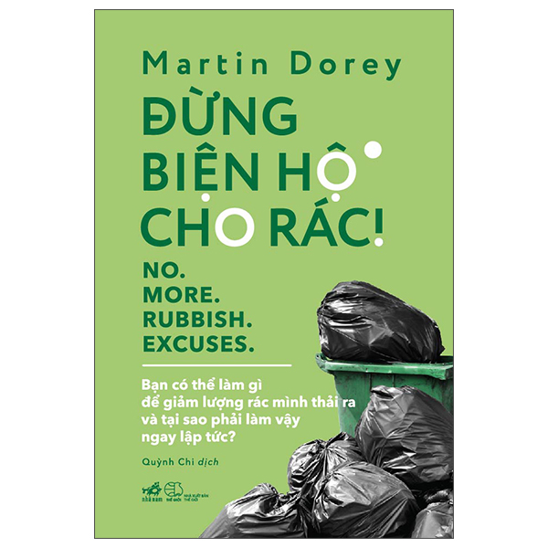 đừng biện hộ cho rác! - no. more. rubbish. excuses