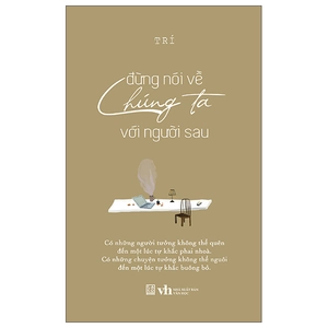 đừng nói về chúng ta với người sau - phiên bản bìa cứng - tặng kèm postcard