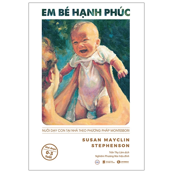 em bé hạnh phúc: nuôi dạy trẻ tại nhà theo phương pháp montessori