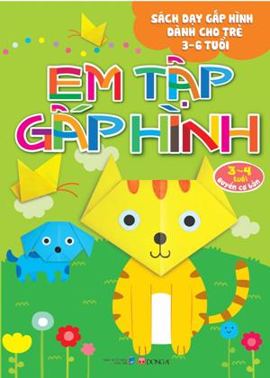 em tập gấp hình cơ bản (3-4 tuổi) (tái bản 2018)