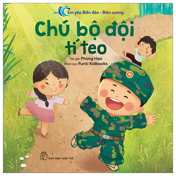 em yêu biển đảo-biên cương - chú bộ đội tí teo