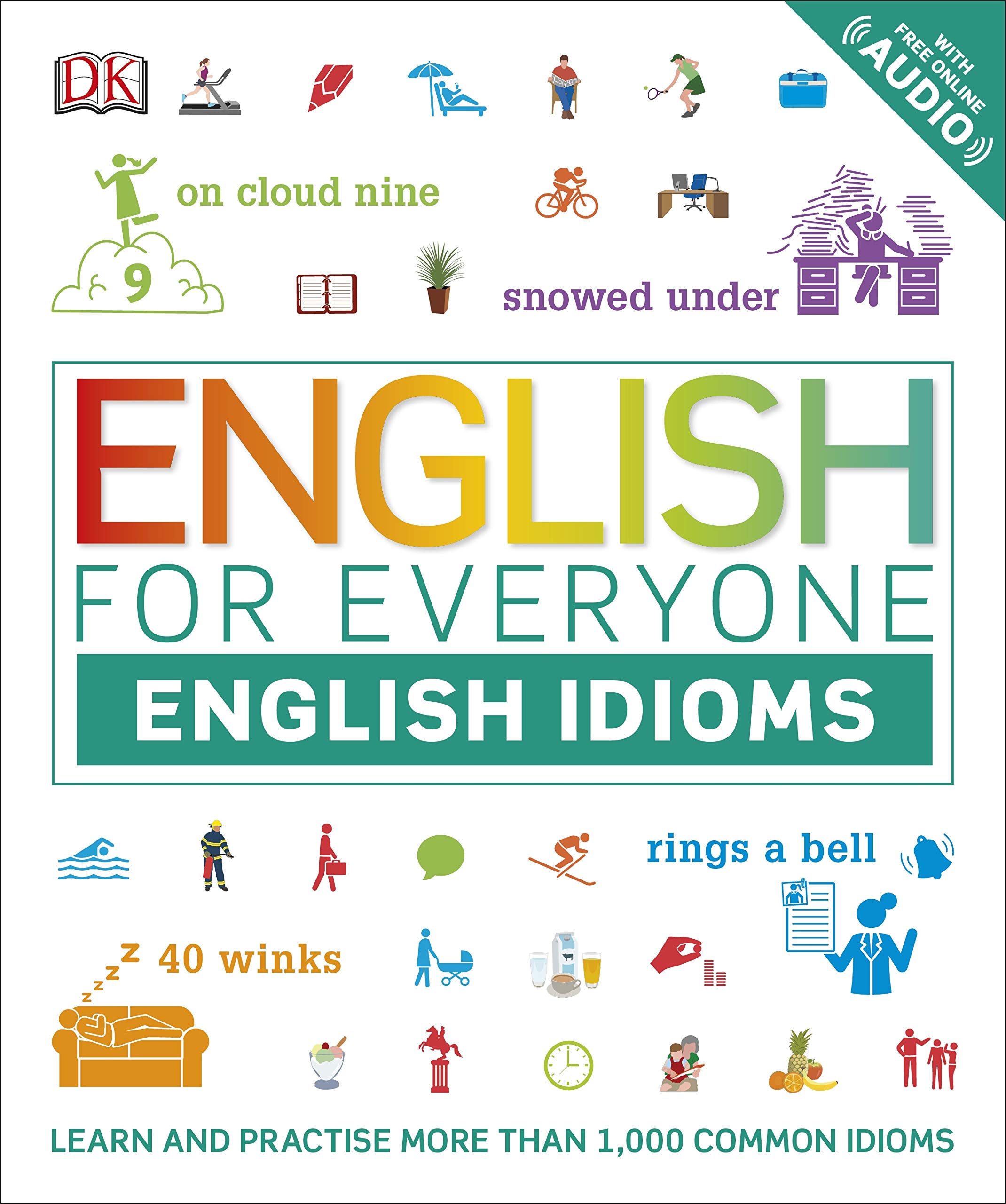 english for everyone english idioms: learn and practise common idioms and expressions