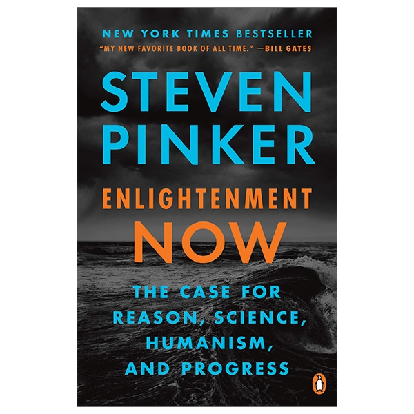 enlightenment now: the case for reason, science, humanism, and progress