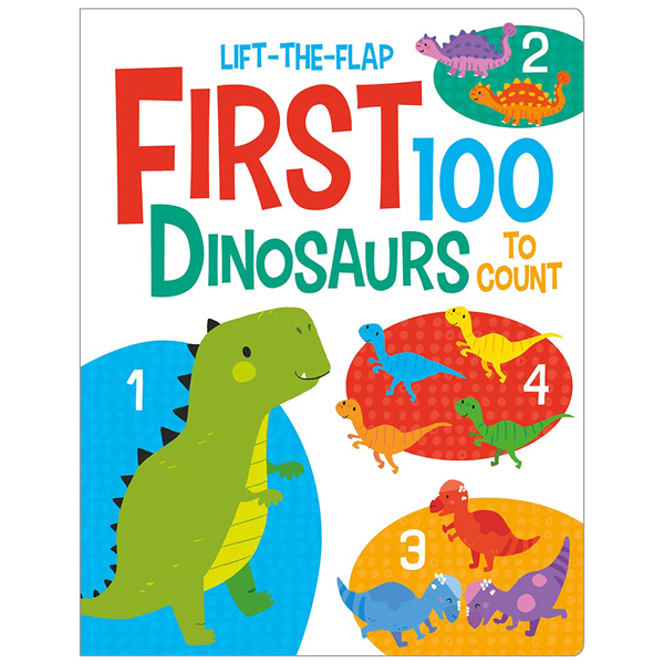 first 100 dinosaurs (first 100 lift-the-flaps)