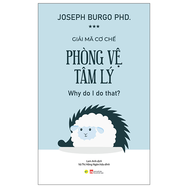 Giải Mã Cơ Chế Phòng Vệ Tâm Lý - Why Do I Do That?