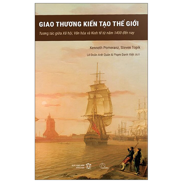 Giao Thuong Kien Tao The Gioi - Tuong Tac Giua Xa Hoi, Van Hoa Va Kinh Te Tu 1400 Toi Nay - Bia Cung