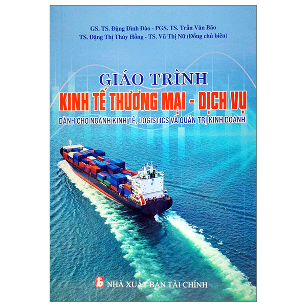 giáo trình kinh tế thương mại-dịch vụ (dành cho ngành kinh tế, logistics và quản trị kinh doanh)