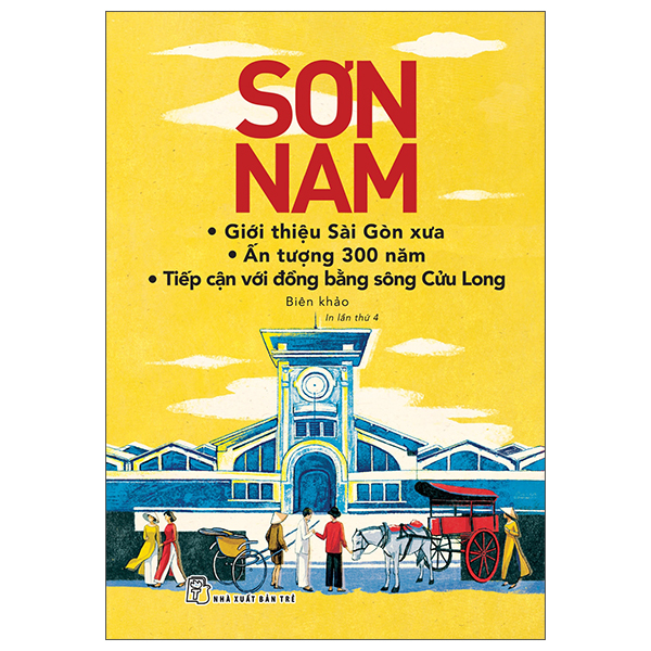 Giới Thiệu Sài Gòn Xưa - Ấn Tượng 300 Năm - Tiếp Cận Với Đồng Bằng Sông Cửu Long (Tái Bản 2026)