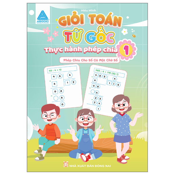 Giỏi Toán Từ Gốc - Thực Hành Phép Chia 1 - Phép Chia Cho Số Có Một Chữ Số