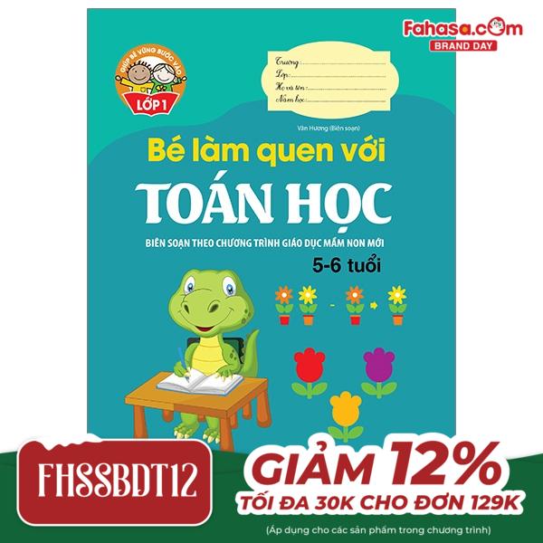 giúp bé vững bước vào lớp 1 - bé làm quen với toán học (5-6 tuổi) (tái bản 2024)