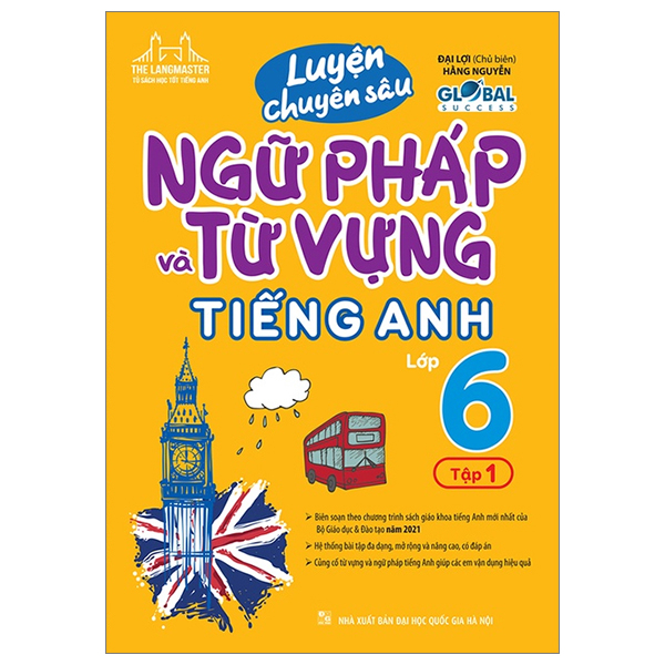 global success - luyện chuyên sâu ngữ pháp và từ vựng tiếng anh lớp 6 - tập 1 (tái bản 2024)