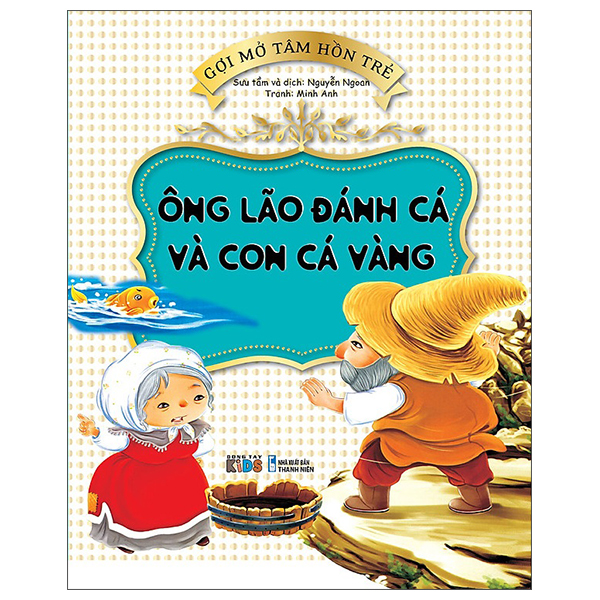 gợi mở tâm hồn trẻ - ông lão đánh cá và con cá vàng