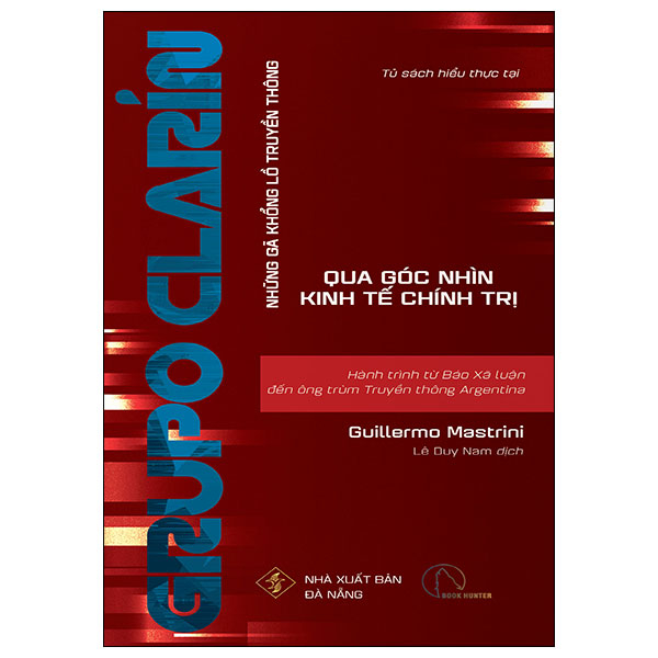 grupo clarin - hành trình từ báo xã luận đến ông trùm truyền thông argentina