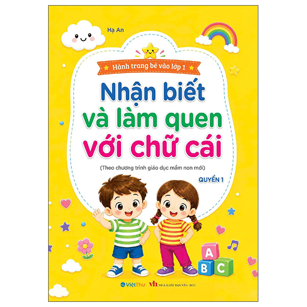 Hành Trang Bé Vào Lớp 1 - Nhận Biết Và Làm Quen Với Chữ Cái - Quyển 1