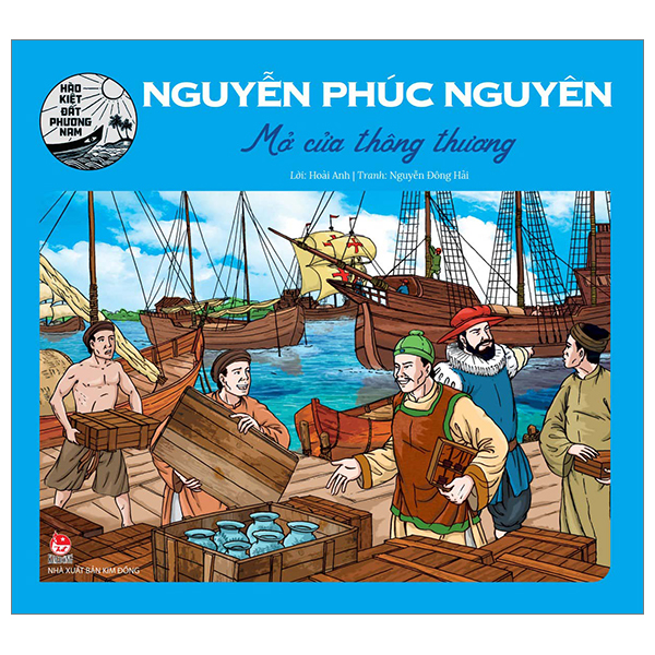 hào kiệt đất phương nam - nguyễn phúc nguyên - mở cửa thông thương