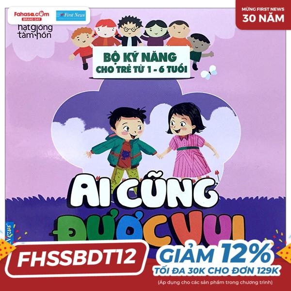 hạt giống tâm hồn - bộ kỹ năng cho trẻ từ 1-6 tuổi - ai cũng được vui (tái bản 2022)