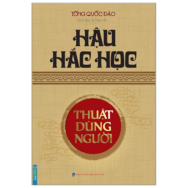 hậu hắc học - thuật dùng người (tái bản 2020)