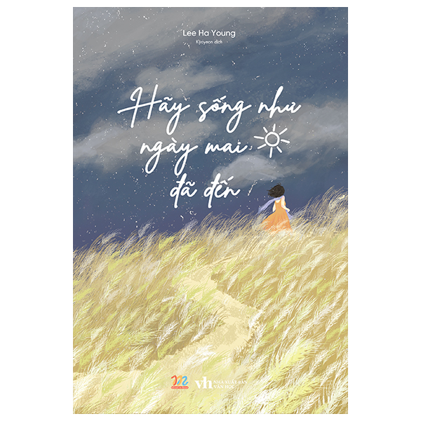 Hãy Sống Như Ngày Mai Đã Đến