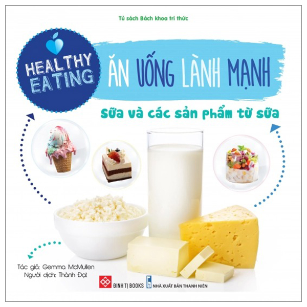 healthy eating - ăn uống lành mạnh - sữa và các sản phẩm từ sữa