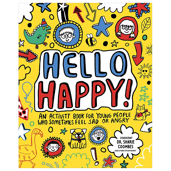 hello happy! an activity book for young people who sometimes feel sad or angry