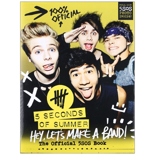 hey, let's make a band! : the official 5sos book