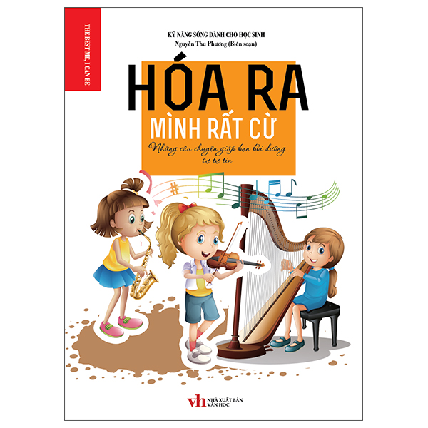 hóa ra mình rất cừ - những câu chuyện giúp bạn bồi dưỡng sự tự tin