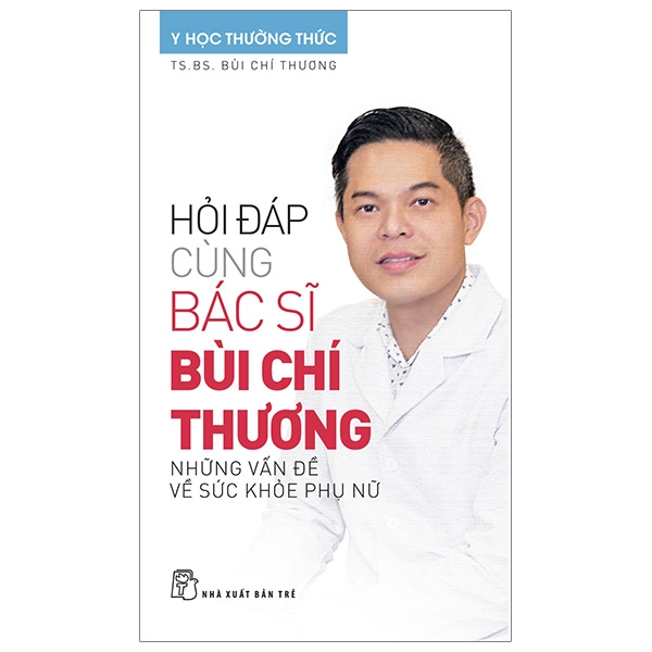 Hoi Dap Cung Bac Si Bui Chi Thuong - Nhung Van De Ve Suc Khoe Phu Nu