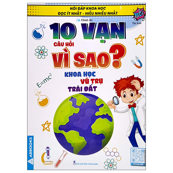 hỏi đáp khoa học - đọc ít nhất - hiểu nhiều nhất - 10 vạn câu hỏi vì sao? khoa học vũ trụ trái đất (tái bản)