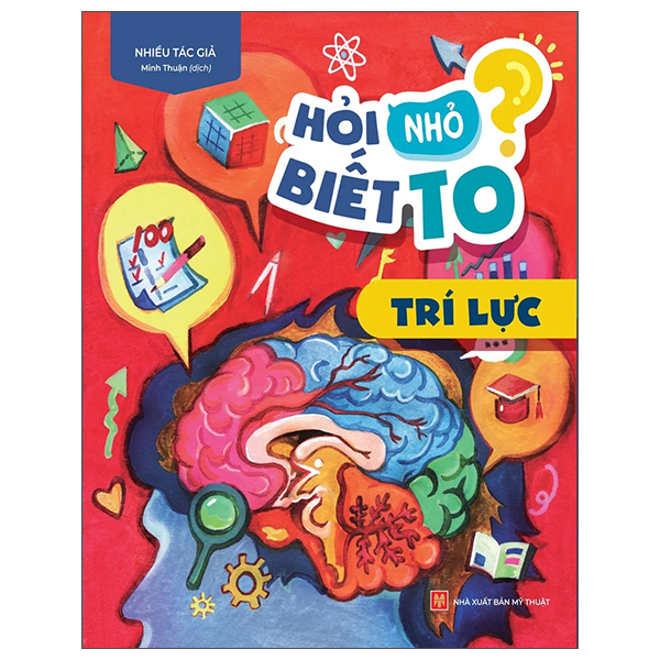 hỏi nhỏ biết to - trí lực (tái bản 2022)