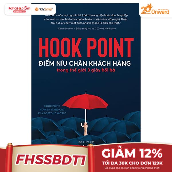 hook point - điểm níu chân khách hàng trong thế giới 3 giây hối hả