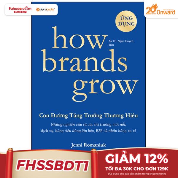 how brands grow - con đường tăng trưởng thương hiệu - ứng dụng