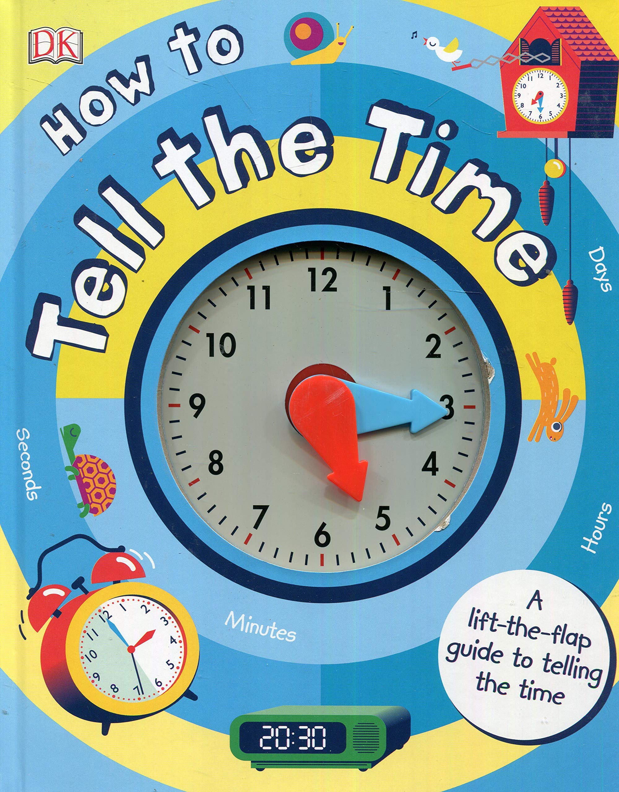 how to tell the time: a lift-the-flap guide to telling the time