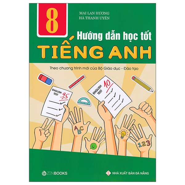 hướng dẫn học tốt tiếng anh lớp 8 - theo chương trình mới của bộ gd và đào tạo (tái bản 2018)