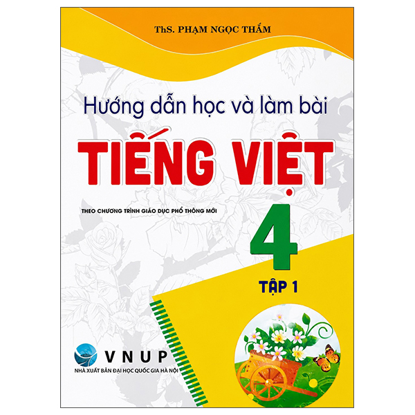 Hướng Dẫn Học Và Làm Bài Tiếng Việt 4 - Tập 1