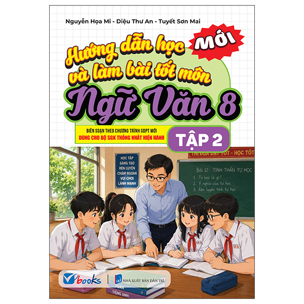 Hướng Dẫn Học Và Làm Bài Tốt Môn Ngữ Văn 8 - Tập 2