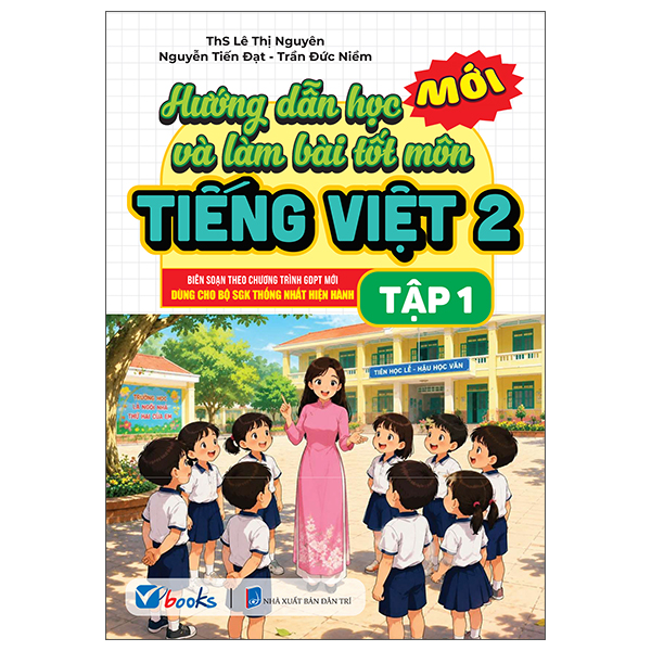 Hướng Dẫn Học Và Làm Bài Tốt Môn Tiếng Việt 2 - Tập 1