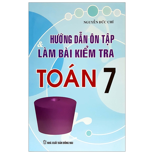 hướng dẫn ôn tập & làm bài kiểm tra toán 7