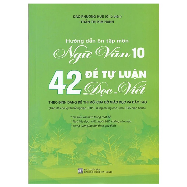 hướng dẫn ôn tập ngữ văn 10 - 42 đề tự luận đọc viết