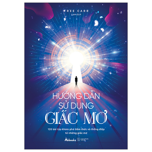 Hướng Dẫn Sử Dụng Giấc Mơ - 120 Bài Tập Khám Phá Tiềm Thức Và Thông Điệp Từ Những Giấc Mơ