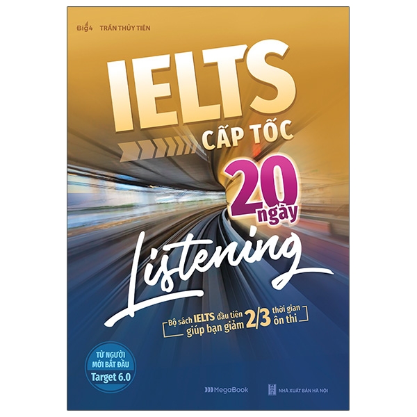 ielts cấp tốc - 20 ngày listening - bộ sách ielts đầu tiên giúp bạn giảm 2/3 thời gian ôn thi