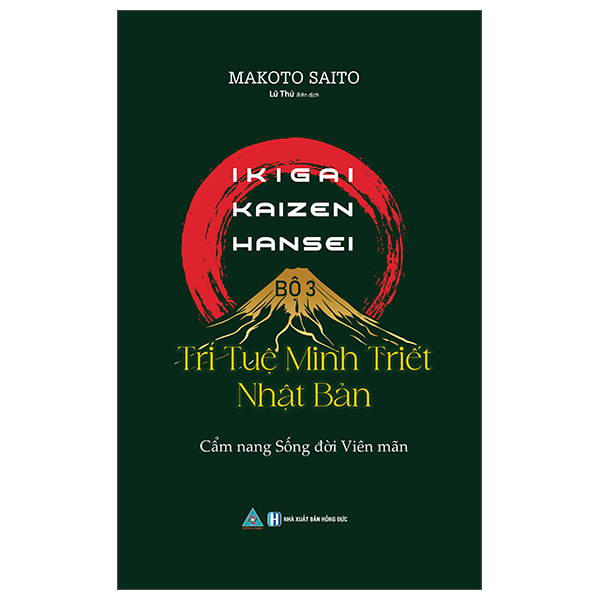 Ikigai-Kaizen-Hansei - Bộ 3 Trí Tuệ Minh Triết Nhật Bản - Cẩm Nang Sống Đời Viên Mãn