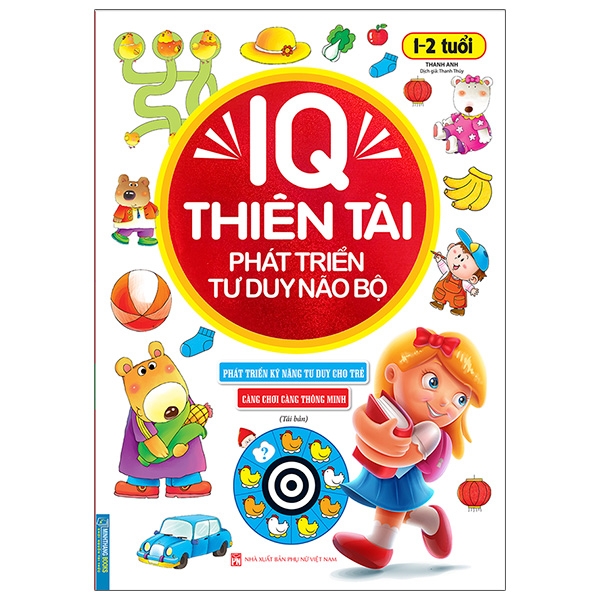 iq thiên tài phát triển tư duy não bộ 1 - 2 tuổi (tái bản 2023)