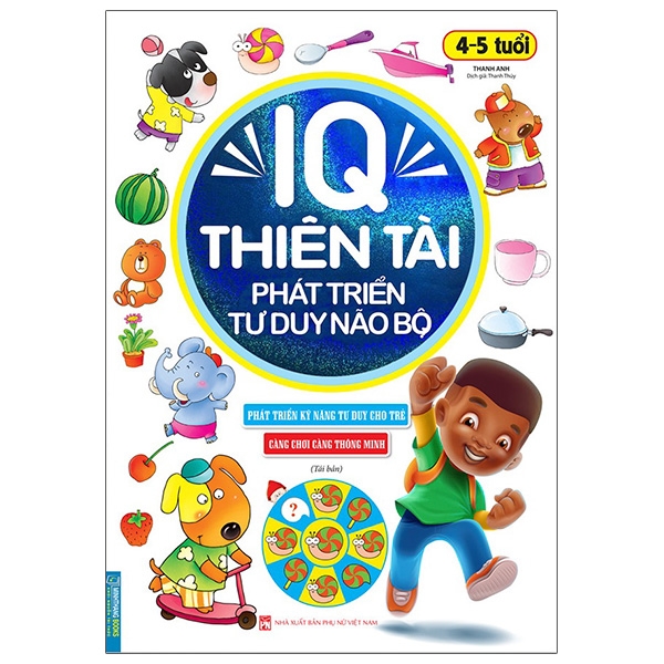 iq thiên tài phát triển tư duy não bộ 4 - 5 tuổi (tái bản)