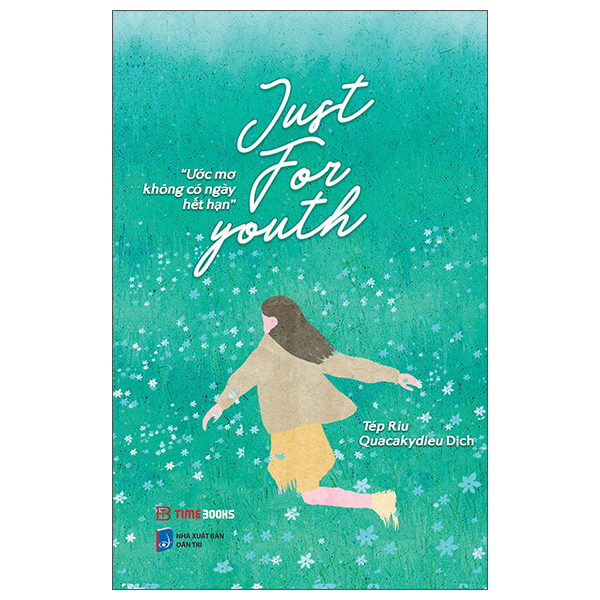Just For Youth - Uoc Mo Khong Co Ngay Het Han